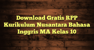 Download Gratis RPP Kurikulum Nusantara Bahasa Inggris MA Kelas 10