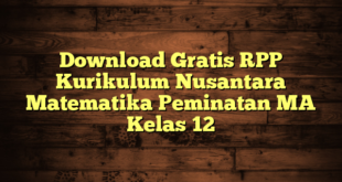 Download Gratis RPP Kurikulum Nusantara Matematika Peminatan MA Kelas 12