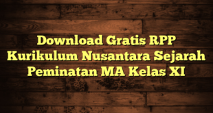 Download Gratis RPP Kurikulum Nusantara Sejarah Peminatan MA Kelas XI