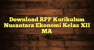 Download RPP Kurikulum Nusantara Ekonomi Kelas XII MA