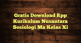 Gratis Download Rpp Kurikulum Nusantara Sosiologi Ma Kelas Xi