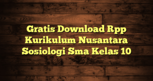 Gratis Download Rpp Kurikulum Nusantara Sosiologi Sma Kelas 10