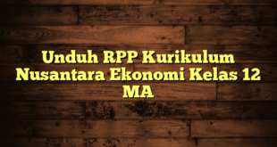 Unduh RPP Kurikulum Nusantara Ekonomi Kelas 12 MA