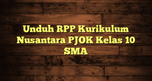 Unduh RPP Kurikulum Nusantara PJOK Kelas 10 SMA