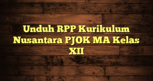 Unduh RPP Kurikulum Nusantara PJOK MA Kelas XII