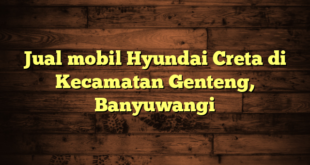 Jual mobil Hyundai Creta di Kecamatan Genteng, Banyuwangi