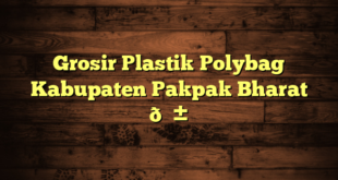 Grosir Plastik Polybag Kabupaten Pakpak Bharat 🌱